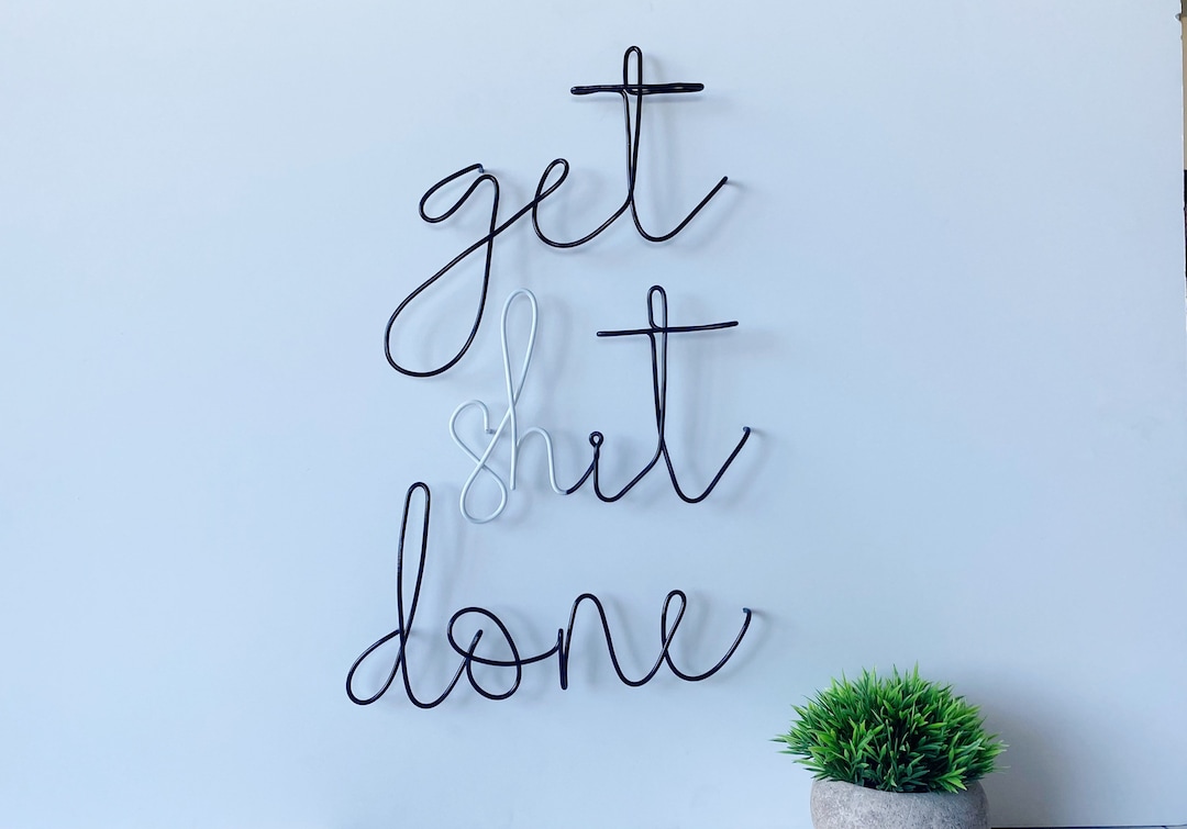 Get R Done Signs Get Sh*t Done Sign | Wire Word Sign | Office Sign | Inspirational Sign ...