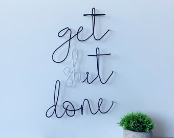 Get Sh*t Done Schild | Wire Wort Zeichen | Büroschild | Inspirierendes Zeichen | Wire Words | Wire Wall Art | Wandbehang | Wohndekor