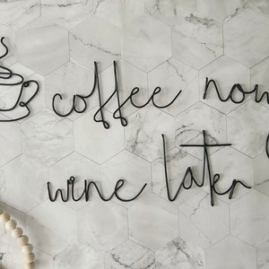 Coffee Now Wine Later | Wire Word Sign | Coffee Lover| Wire Words | Wire Wall Art | Wall Hanging |