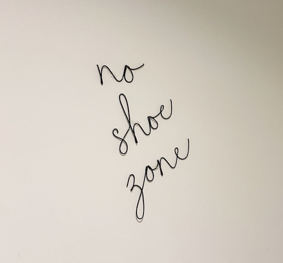 No Shoe Zone No Shoes Sign Entryway Sign Wire Word Sign Etsy Ireland