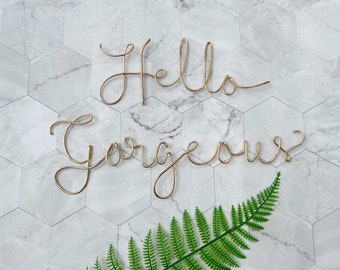 Hello Gorgeous Sign | Wire Word Sign | Bedroom Sign | Nursery Room| Girl Nursery | Wire Words | Wire Wall Art | Wall Hanging | Home Decor