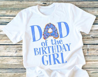 Donut Birthday Dad Shirt | Doughnut Birthday Shirt | Donut Sprinkles Mom Shirt | Dad Of The Birthday Girl