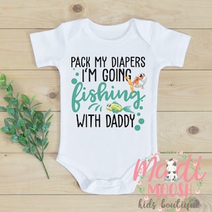 Fishing Baby Bodysuit  – “Pack My Diapers I’m Going Fishing With Daddy” – Baby Boy Bodysuit, Fishing Buddy Baby Shower Gift