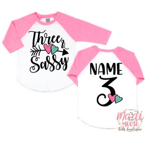 Three and Sassy Girls 3rd Birthday Shirt | Third Birthday Shirt | 3rd Birthday Shirt | Sassy Birthday | Toddler Birthday Shirt