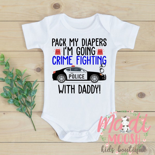 Pack My Diapers I'm Going Crime Fighting With Daddy Onesies® Bodysuit | Baby Bodysuit | Baby Shower Gift | Baby Boy Onesie | Police Onesie