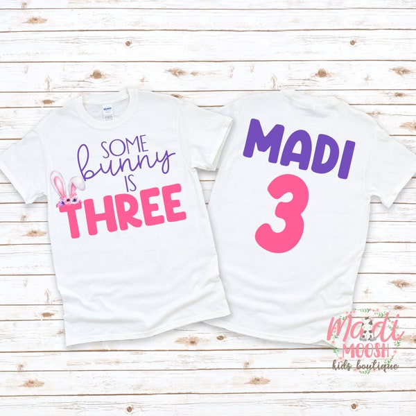 Some Bunny Is Three Shirt | Girls Birthday Shirt | 3rd Birthday Shirt | Kids Birthday Shirt | Rabbit Birthday Girl Shirt