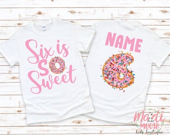 Sixth Birthday Shirt | Donut Birthday Shirt | 6th Birthday Shirt | Six Is So Sweet Shirt | Donut Theme Shirt | Doughnut Birthday Shirt