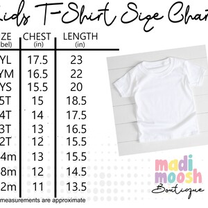 May include: Kids T-Shirt Size Chart with measurements in inches for chest and length. Sizes include: YL, YM, YS, 5T, 4T, 3T, 2T, 24m, 18m, and 12m.  The chart is from Madi Moosh Boutique.