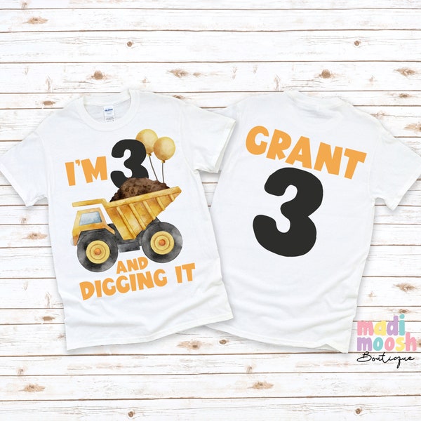 Construction Birthday Shirt | Boys Birthday Shirt | I'm Three And Digging It Birthday Shirt | 3rd Birthday Shirt | Dump Truck Birthday