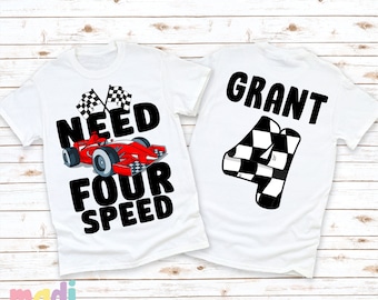 Need Four Speed Racecar 4th Birthday Shirt - Boys fourth Birthday Tee
