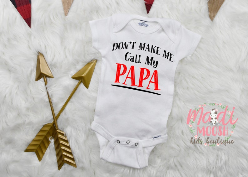 No I Want My One Call to My Papa Baby Romper