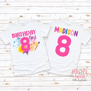 Birthday Girl Painting Shirt | Girls Art Party 8th Birthday Shirt | Eighth Birthday Tee | Painting Party Birthday Outfit | 8 Year Old Shirt