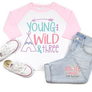 Young Wild and Three Birthday Shirt | 3rd Birthday Shirt | Girls Third Birthday Shirt | Girls Birthday Shirt | Wild and Three Birthday Shirt