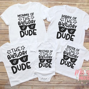 Family Birthday Dude Shirts, Family Birthday Boy Shirt, Matching Family Birthday Shirts, The Birthday Dude Shirt