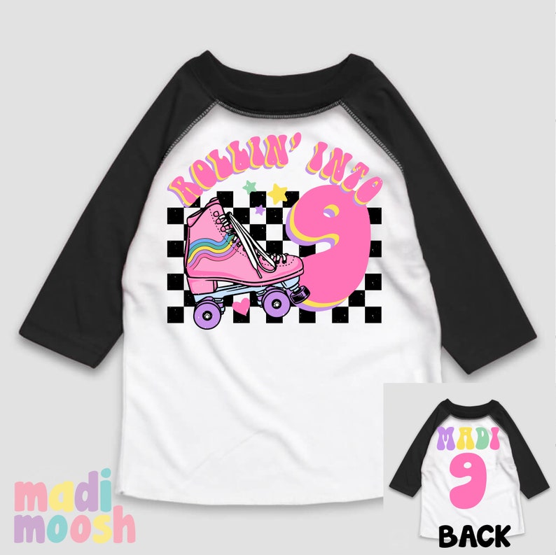 May include: White and black baseball tee shirt with a pink roller skate and the text "Rollin' into 9". The back of the shirt has a pink number 9.