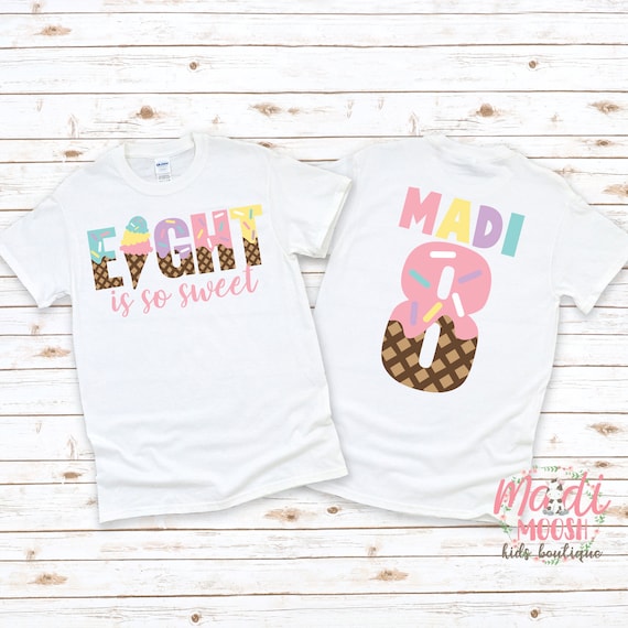 Eight Is So Sweet Birthday Shirt Girls 8th Birthday Ice Cream Party Tee Sprinkles Birthday Outfit Cute 8th Birthday Girl Shirt Summer