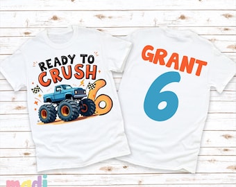Ready To Crush Six Monster Truck Birthday Shirt - Boys 6th Birthday Tee