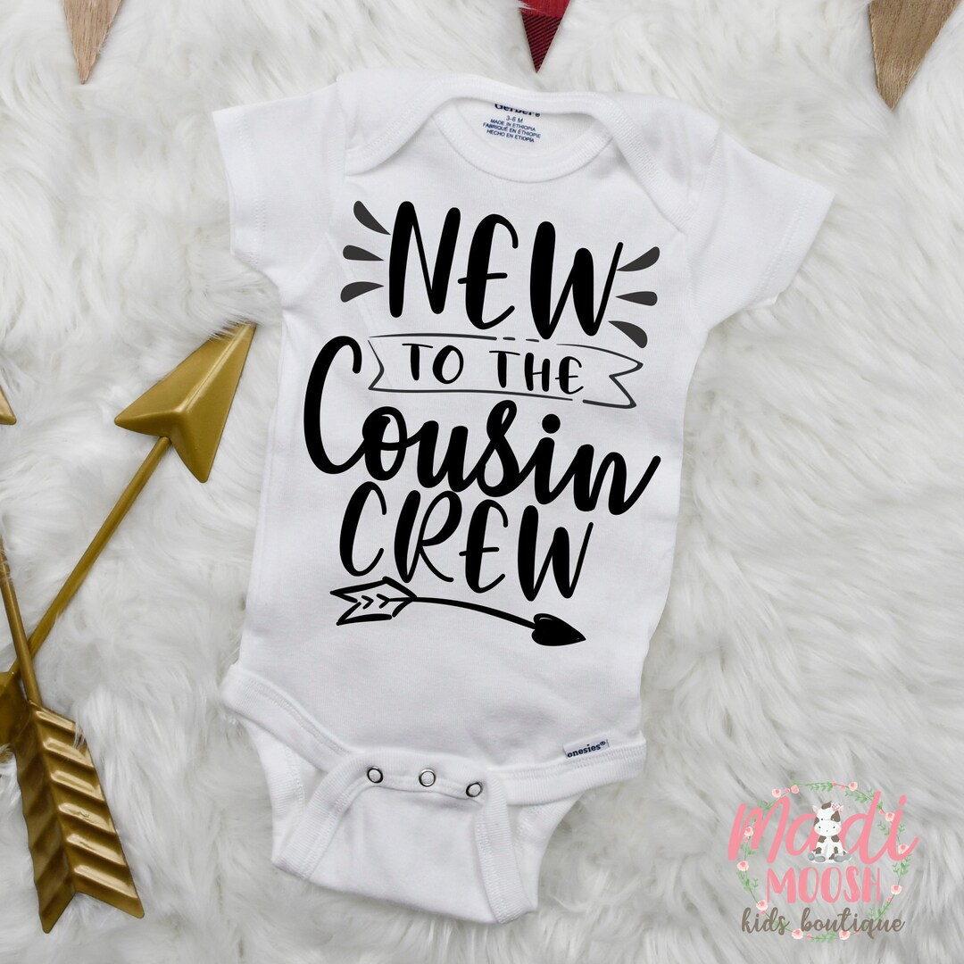 New to the Cousin Crew Onesie Bodysuit Baby Shower Gift Baby Outfit Baby Boy Onesie Baby Girl Outfit Baby Onesie Etsy