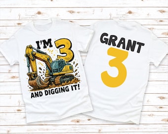 I'm 3 And Digging It 3rd Birthday Shirt - Personalized Excavator Construction Birthday Tee