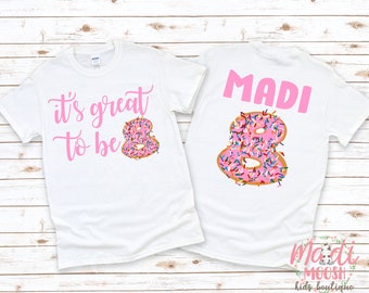 It's Great To Be Eight Birthday Shirt | Eighth Birthday Shirt | Doughnut Birthday T Shirt | 8th Birthday Shirt | Girls Birthday T-Shirt |