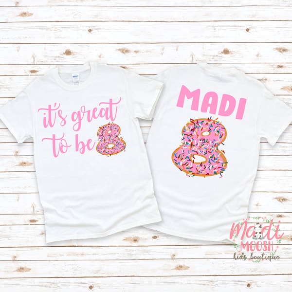 It's Great To Be Eight Birthday Shirt | Eighth Birthday Shirt | Doughnut Birthday T Shirt | 8th Birthday Shirt | Girls Birthday T-Shirt |