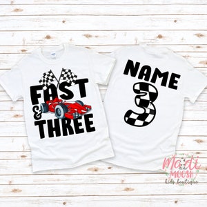 Fast and Three Birthday Shirt | Racecar Birthday Shirt | 3rd  Birthday T-Shirt | Racecar Birthday party | Birthday Boy Shirt