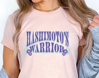 Hashimoto's Warrior T-Shirt, Chronic Illness Gift, Hashimotos Disease Shirt, Invisible Illness Shirt, Hypothyroidism Tee, Thyroid Awareness