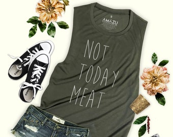 Not Today Meat Muscle Tee - NT16P