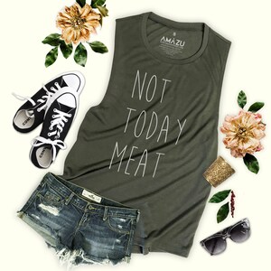 Not Today Meat Muscle Tee - NT16P
