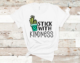 Stick With Kindness T-shirts, Vintage shirt, custom gift,Teacher tshirt