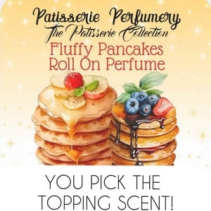 YOU Pick! Fluffy Pancakes Perfume- Vanilla, Buttermilk, Butter, Maple- Free 2 ML With Purchase!