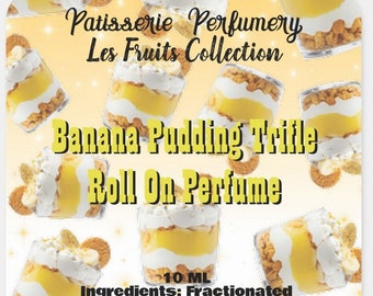 Banana Pudding Trifle Perfume- Banana, Whipped Cream, Vanilla Cookie- Free 2 ML With Purchase!