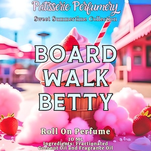 Boardwalk Betty Perfume Oil- Strawberry, Cotton Candy, Milk, Magnolia, Vanilla, Musk • Premium Artisan Scents • Made Fresh