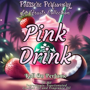 10 ML Pink Drink Perfume Oil- Strawberry, Sugar, Coconut Milk, Marshmallow, Vanilla Bean, Sweet Musk • Premium Artisan Scents • Made Fresh