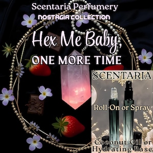 Hex Me Baby, One More Time Artisan Perfume: Strawberry, Jasmine, Lavender, Amber, Chocolate (10 ML)