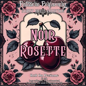 Noir Rosette Perfume Oil- Black Cherry, Rose, Amber, Vanilla, Sandalwood • Premium Artisan Scents • Made Fresh