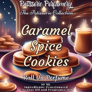 10 ML Caramel Spice Cookies Perfume Oil- Caramel Spice Cookies- Brown Sugar, Caramel, Vanilla, Spice • Premium Artisan Scents • Made Fresh
