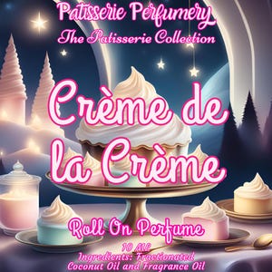 10 ML Crème de la Creme Perfume Oil- Pastry Cream, Moist Cake, Vanilla Buttercream • Premium Artisan Scents • Made Fresh