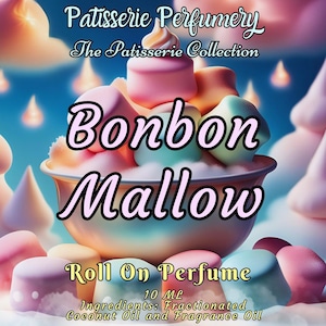 10 ML Bonbon Mallow Perfume Oil- Cotton Candy, Milk, Marshmallow, White Chocolate, Vanilla Musk • Premium Artisan Scents • Made Fresh