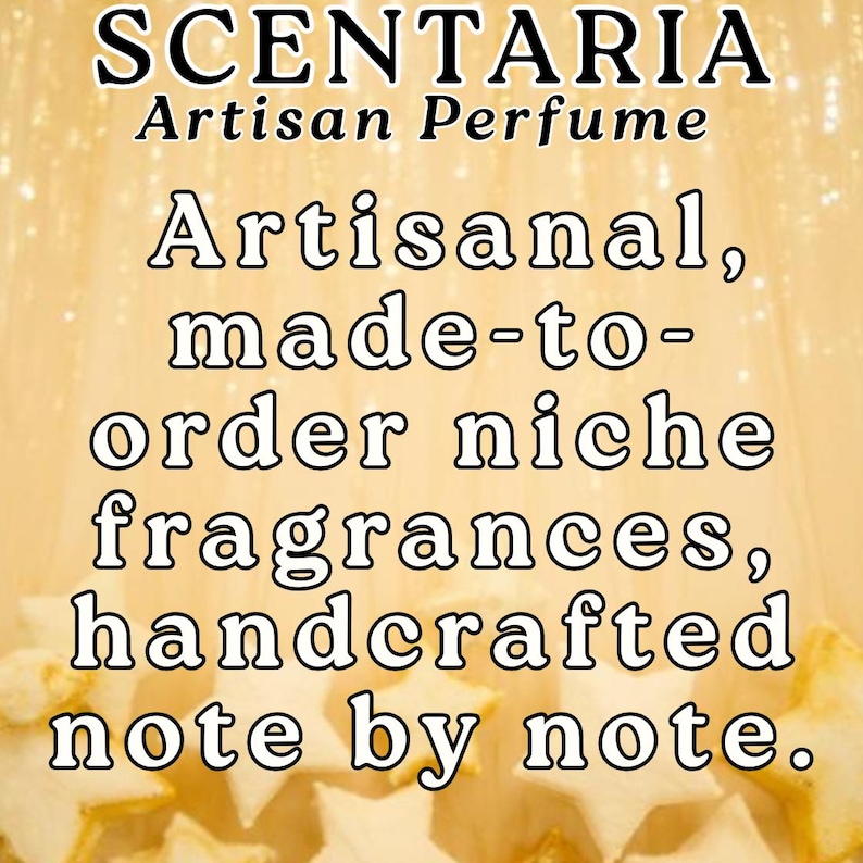 May include: A golden-toned image with the text "SCENTARIA Artisan Perfume." The text below reads "Artisanal, made-to-order niche fragrances, handcrafted note by note." The background has a soft, blurred effect.