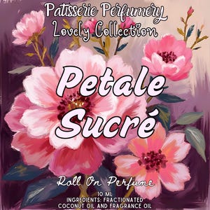 Petale Sucré Perfume Oil- Cotton Candy, White Flowers, Vanilla, Sandalwood • Premium Artisan Scents • Made Fresh