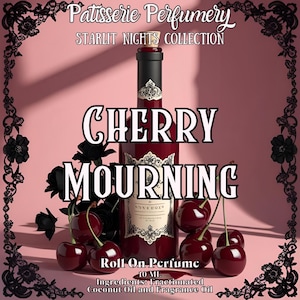 Cherry Mourning Perfume Oil- Black Cherry, Bourbon, Vanilla, Sweet Cream, Coffee • Premium Artisan Scents • Made Fresh