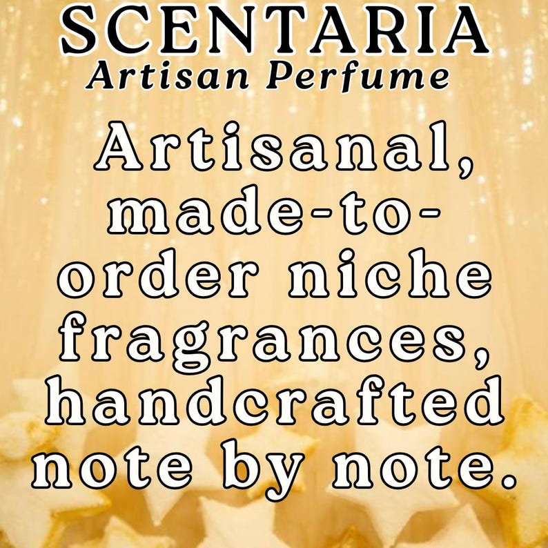 May include: A golden-toned image with the text "SCENTARIA Artisan Perfume." The text below reads "Artisanal, made-to-order niche fragrances, handcrafted note by note." The background has a soft, blurred effect.