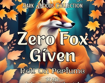 10 ML Zero Fox Given Perfume Oil- Bourbon, Sweet Cream, Wood, Smoke, Vanilla Bean • Premium Artisan Scents • Made Fresh