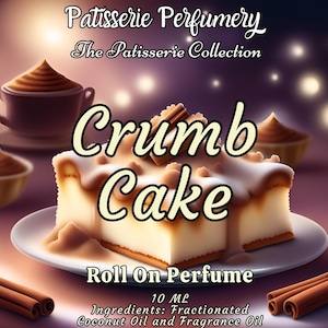 10 ML Crumb Cake Perfume Oil- Sugar, Vanilla, Nutmeg, Cinnamon, Butter, Tonka • Premium Artisan Scents • Made Fresh