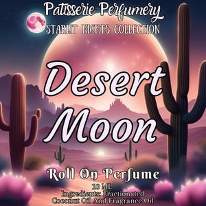 10 ML Desert Moon Perfume Oil- Citrus, Cactus Flower, Vanilla, Coconut, Musk, Sandalwood • Premium Artisan Scents • Made Fresh