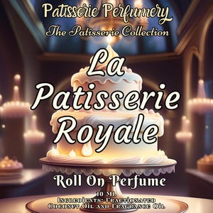 10 ML La Patisserie Royale Perfume Oil- Vanilla Bean, Sugar, Almond Cream, Cake Crumbs, Buttercream • Premium Artisan Scents • Made Fresh