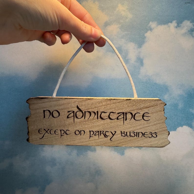 No Admittance Except On Party Business Hobbit Tolkien Lord of the Rings Wood Ornament