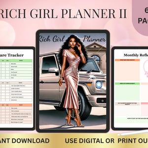 May include: Digital planner titled "Rich Girl Planner II" with 62 pages. The image shows three tablets displaying planner pages, including a self-care tracker and monthly reflections. The central tablet features a woman in a pink dress next to a luxury SUV.