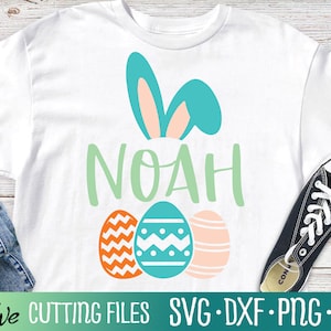 Easter Name Noah Svg, Bunny Svg, Easter Egg Svg, Easter Bunny Svg, Cameo Cricut, Cut File, Silhouette Svg, Cricut Svg